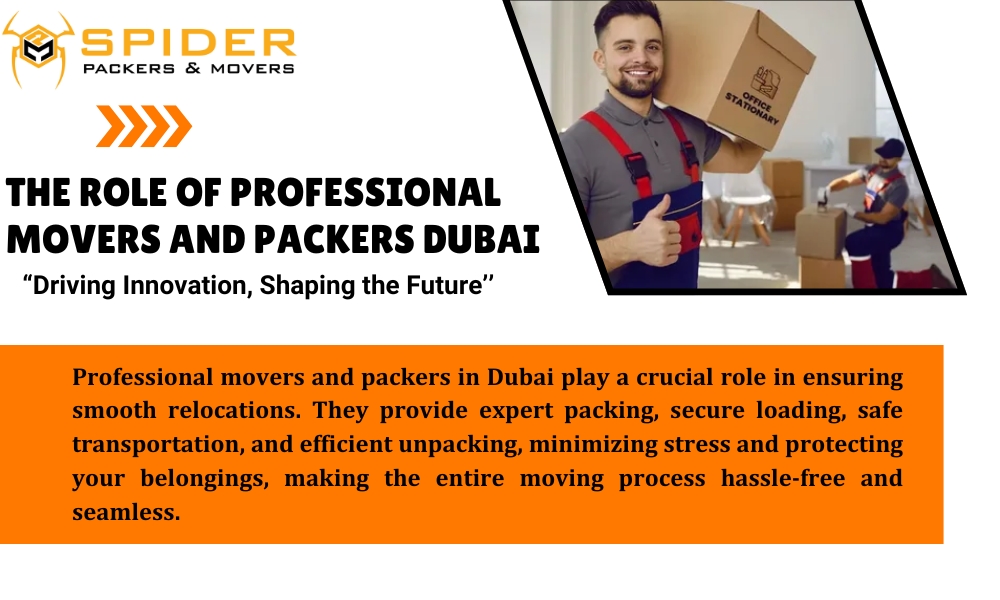 The Role of Professional Movers and Packers Dubai